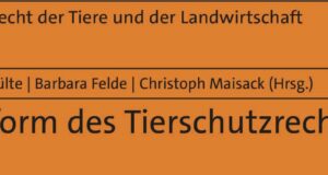Neues Gutachten zur Reform des Tierschutzrechts veröffentlicht